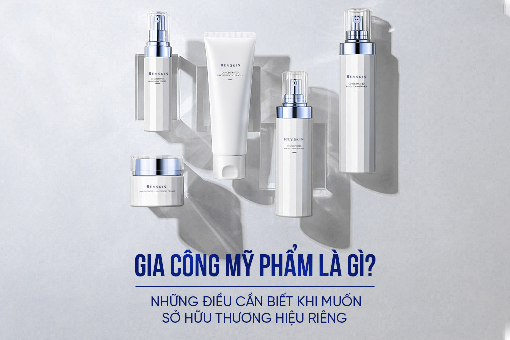 gia công mỹ phẩm là gì