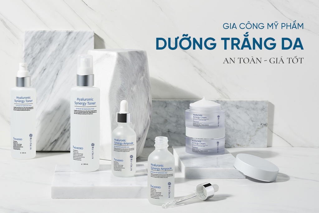 Gia Công Mỹ Phẩm Dưỡng Trắng Da Uy Tín