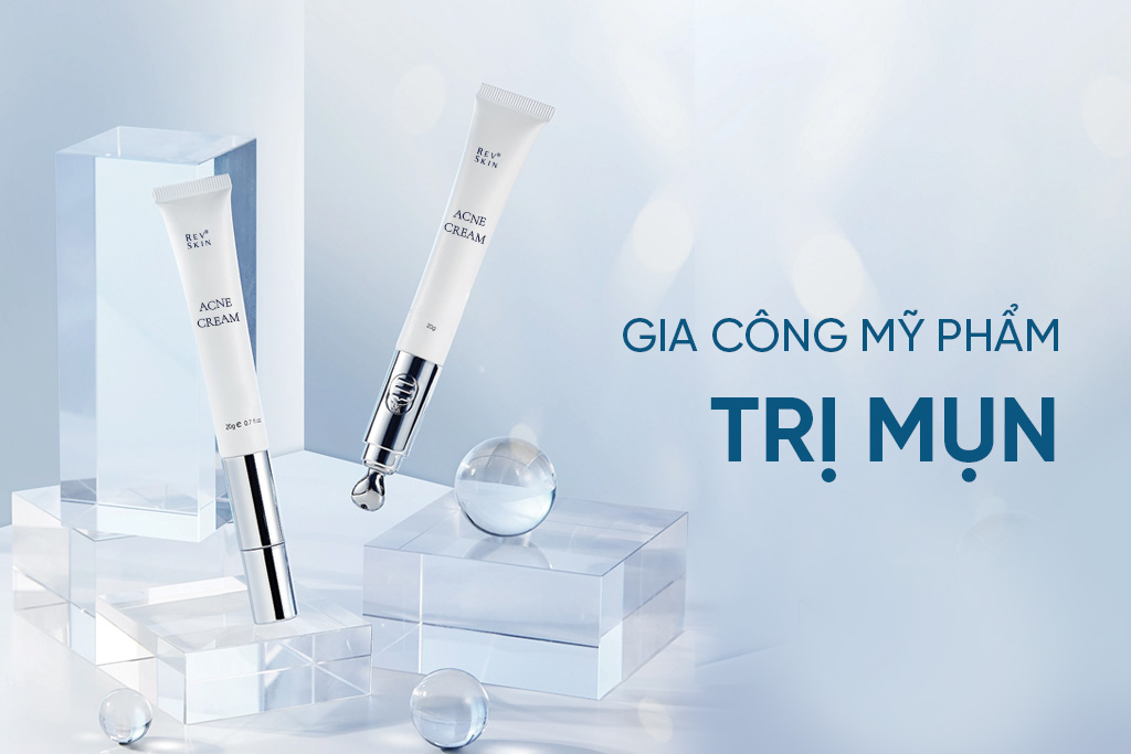 Gia Công Mỹ Phẩm Trị Mụn An Toàn