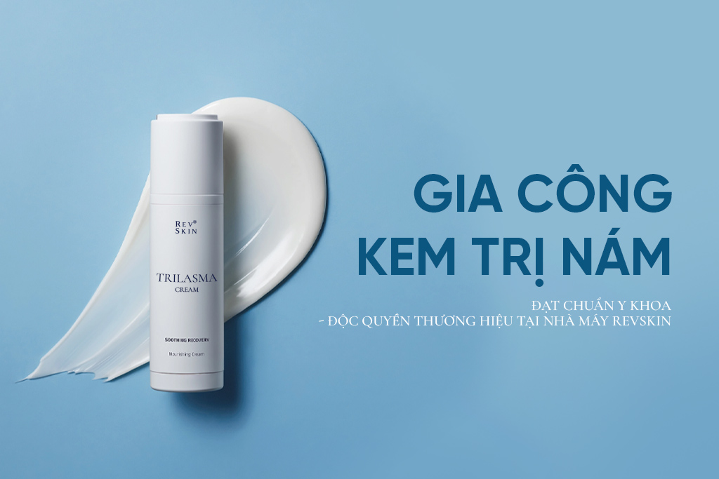Gia Công Kem Trị Nám Theo Mọi Hình Thức Kinh Doanh