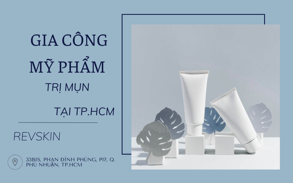 gia công mỹ phẩm trị mụn tại tphcm