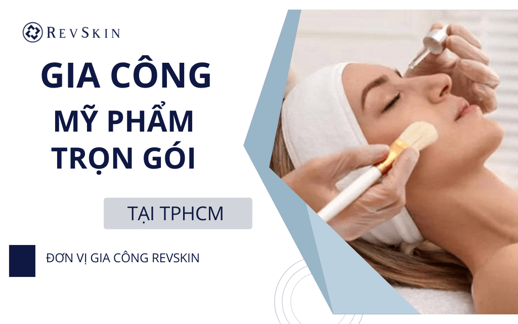 gia công mỹ phẩm trọn gói tại TPHCM
