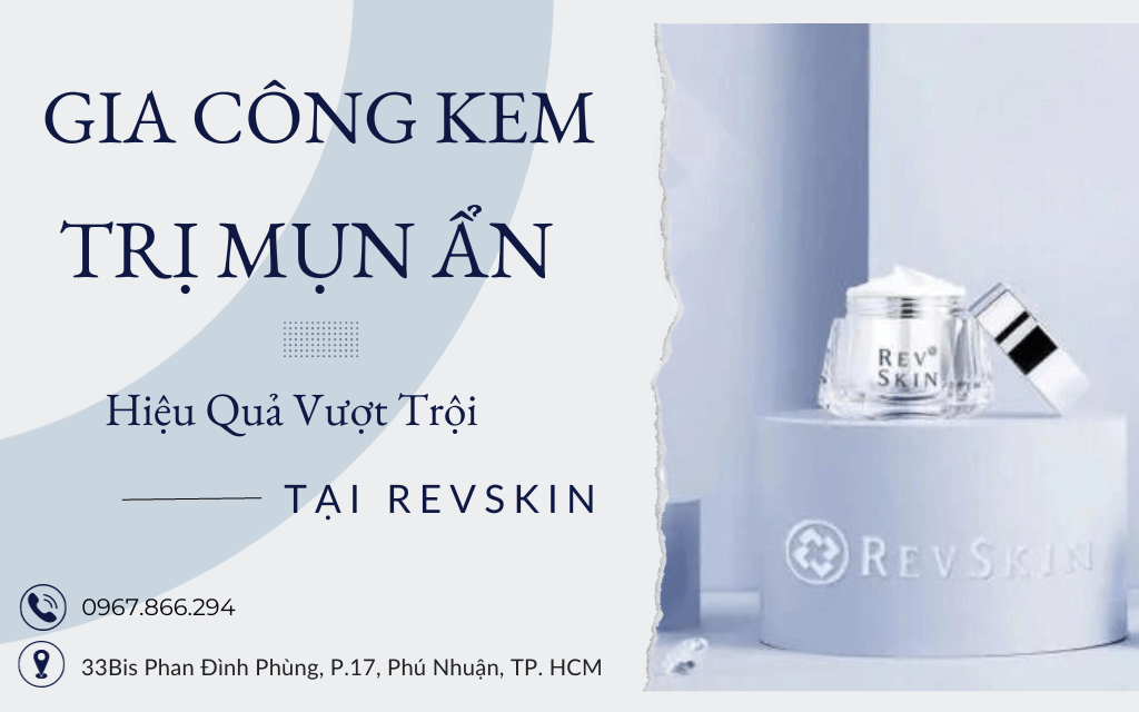 gia công kem trị mụn ẩn