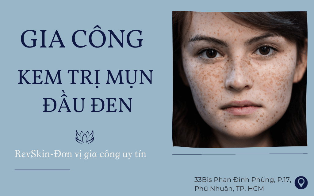 gia công kem trị mụn đầu đen